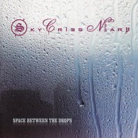 Purchase Sky Cries Mary - Space Between The Drops