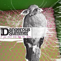 Purchase The Dangerous Summer - If You Could Only Keep Me Alive (EP)