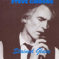 Purchase The Steve Gibbons Band - Stained Glass