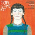 Buy This Is The Kit - Bashed Out Mp3 Download