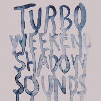 Purchase Turboweekend - Shadow Sounds (EP)
