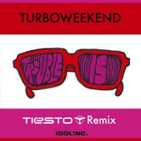 Purchase Turboweekend - Trouble Is (Tiesto Remix) (EP)