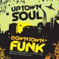 Buy VA - Uptown Soul, Downtown Funk Mp3 Download