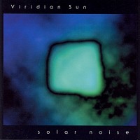 Purchase Viridian Sun - Solar Noise