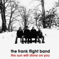 Buy The Frank Flight Band - The Sun Will Shine On You Mp3 Download