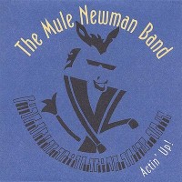 Purchase The Mule Newman Band - Actin' Up!