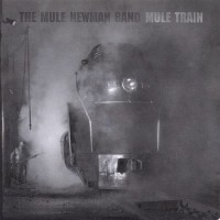 Purchase The Mule Newman Band - Mule Train