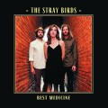 Buy The Stray Birds - Best Medicine Mp3 Download