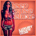 Buy VA - Deep House Deluxe: Luxury Private Volume Mp3 Download