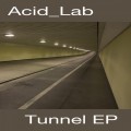 Buy Acid Lab - Tunnel (EP) Mp3 Download