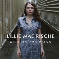 Purchase Lillie Mae Rische - Rain On The Piano