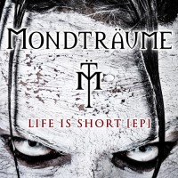 Purchase Mondträume - Life Is Short (EP)