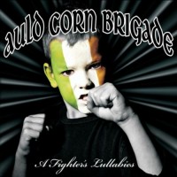 Purchase Auld Corn Brigade - A Fighter's Lullabies