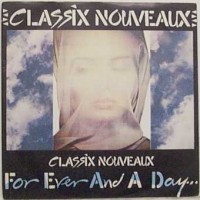 Purchase Classix Nouveaux - Forever And A Day (VLS)