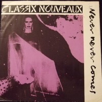Purchase Classix Nouveaux - Never Never Comes(VLS)