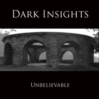 Purchase Dark Insights - Unbelievable