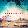Buy Fireships - Fireships Mp3 Download