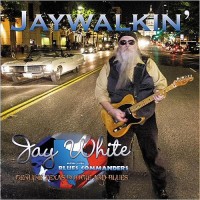 Purchase Jay White & The Blues Commanders - Jaywalkin'