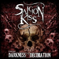 Purchase Saigon Kiss - From Darkness To Decimation