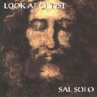 Purchase Sal Solo - Look At Christ