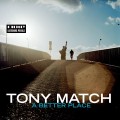 Buy Tony Match - A Better Place Mp3 Download