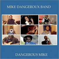 Purchase Mike Dangeroux Band - Dangeroux Mike