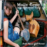 Purchase Molly Gene One Whoaman Band - Folk Blues And Booze