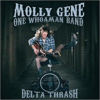Purchase Molly Gene Whoaman Band - Delta Thrash