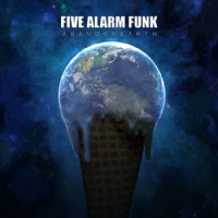 Purchase Five Alarm Funk - Abandon Earth