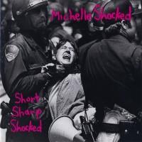 Purchase Michelle Shocked - Short Sharp Shocked (Deluxe Edition) CD2