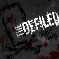 Purchase The Defiled - Grave Times (Deluxe Edition) CD1