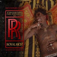 Purchase Rich Homie Quan - If You Ever Think I Will Stop Goin' In Ask Rr