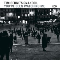 Purchase Tim Berne's Snakeoil - You've Been Watching Me