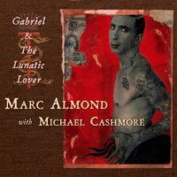 Purchase Michael Cashmore - Gabriel & The Lunatic Lover (With Marc Almond) (CDS)