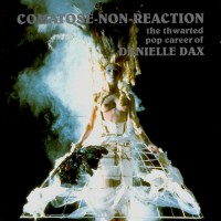 Purchase Danielle Dax - Comatose-Non-Reaction CD1