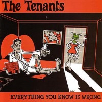 Purchase The Tenants - Everything You Know Is Wrong