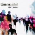 Buy Tijuana Cartel - They Come Mp3 Download