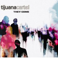 Purchase Tijuana Cartel - They Come