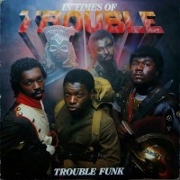 Purchase Trouble Funk - In Times Of Trouble (Vinyl)