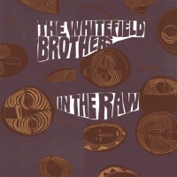 Purchase Whitefield Brothers - In The Raw