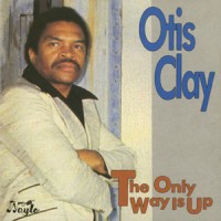 Purchase Otis Clay - The Only Way Is Up