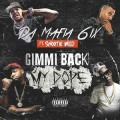 Buy Da Mafia 6Ix - Gimmi Back My Dope Remix (Feat. Snootie Wild) (CDS) Mp3 Download