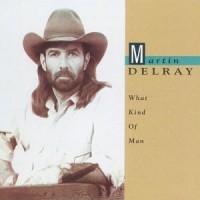 Purchase Martin Delray - What Kind Of Man