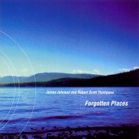 Purchase James Johnson - Forgotten Places (With Robert Scott Thompson)