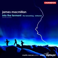 Purchase James Macmillan - Into The Ferment, Etc