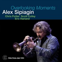 Purchase Alex Sipiagin - Overlooking Moments