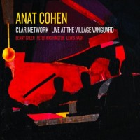 Purchase Anat Cohen - Clarinetwork Live At The Village Vanguard