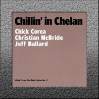 Purchase Chick Corea - Five Trios Series No.3 - Chillin' In Chelan