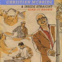 Purchase Christian McBride & Inside Straight - Kind Of Brown