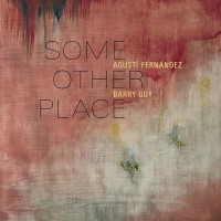 Purchase Agusti Fernandez & Barry Guy - Some Other Place